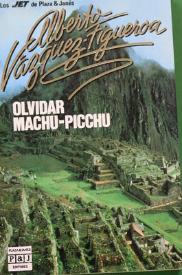 Olvidar Machu-Picchu