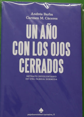 Un año con los ojos cerrados : retrato involuntario de una pareja dormida