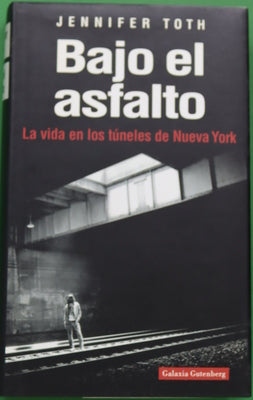 Bajo el asfalto la vida en los túneles de Nueva York