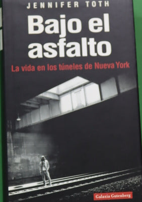 Bajo el asfalto la vida en los túneles de Nueva York