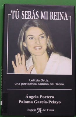 Tú serás mi reina Letizia Ortiz, una periodista camino del trono