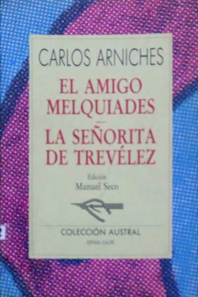 El amigo Melquíades y La señorita de Trevélez