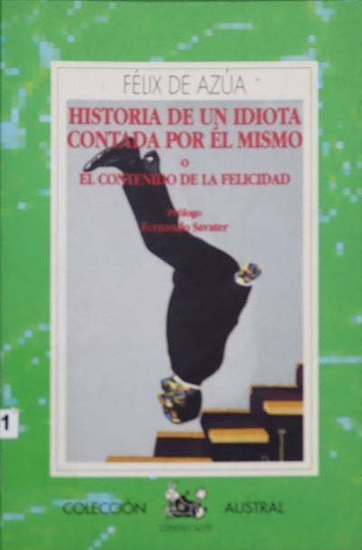 Historia de un idiota contada por él mismo o El contenido de la felicidad