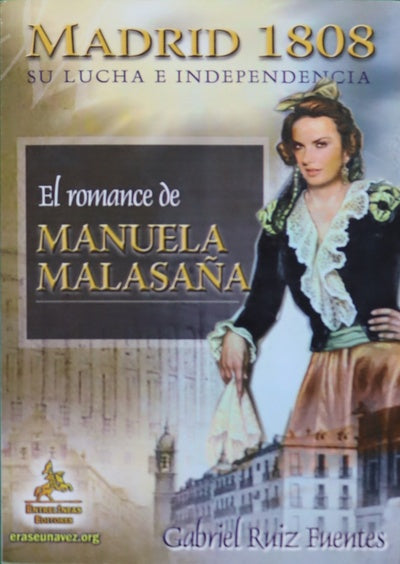 Madrid 1808 su lucha e independencia : el romance de Manuela Malasaña