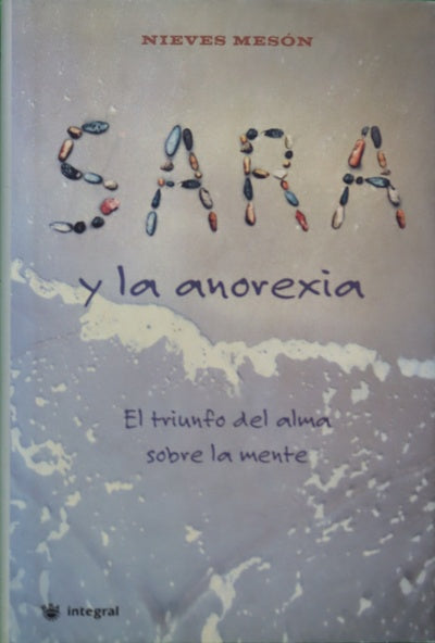 Sara y la anorexia el triunfo del alma sobre la mente