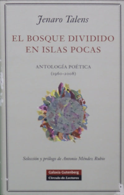 El bosque dividido en islas pocas antología poética (1960-2008)