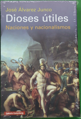 Dioses útiles : naciones y nacionalismos