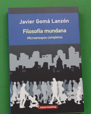 Filosofía mundana : microensayos completos