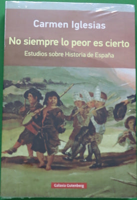 No siempre lo peor es cierto : estudios sobre historia de España