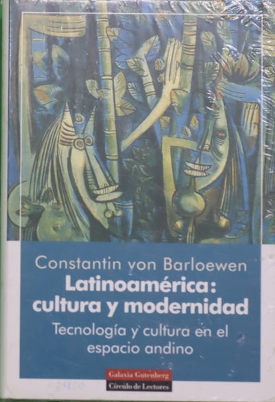 Latinoamérica: cultura y modernidad tecnología y cultura en el espacio andino