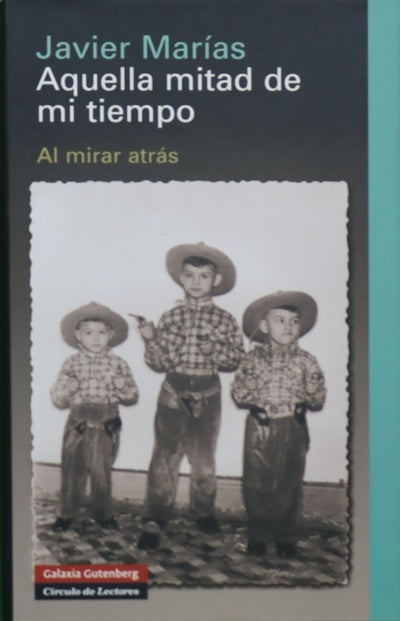 Aquella mitad de mi tiempo al mirar atrás