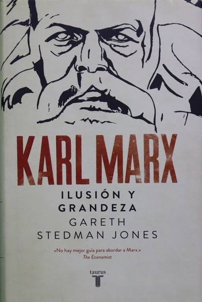 Karl Marx : ilusión y grandeza