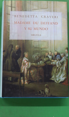 Madame du Deffand y su mundo