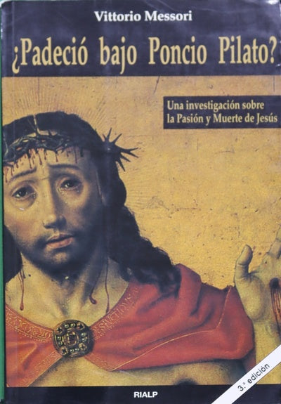 ¿Padeció bajo Poncio Pilato? una investigación sobre la pasión y muerte de Jesús