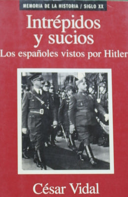 Intrépidos y sucios los españoles vistos por Hitler