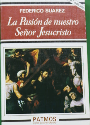 La pasión de Nuestro Señor Jesucristo