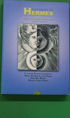 Los hijos de Hermes alquimia y espagiria en la terapéutica española moderna