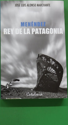 Menéndez, rey de la Patagonia