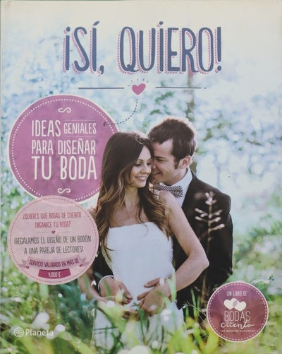 ¡Sí, quiero! : ideas geniales para diseñar tu boda