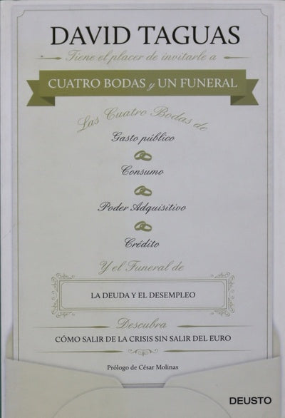 Cuatro bodas y un funeral : cómo salir de la crisis sin salir del euro