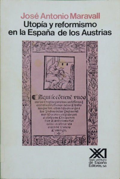 Utopía y reformismo en la España de los Austrias