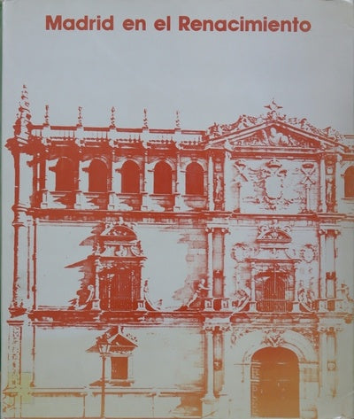 Madrid en el Renacimiento Alcalá de Henares, octubre-diciembre 1986 : exposición