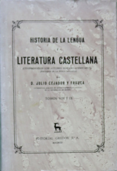 Historia de la lengua y literatura castellana (comprendidos los autores hispanoamericanos) (t. VIII y IX)