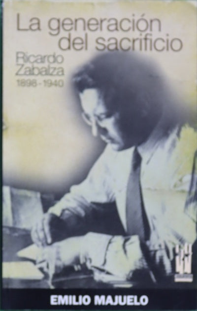 La generación del sacrificio Ricardo Zabalza, 1898-1940