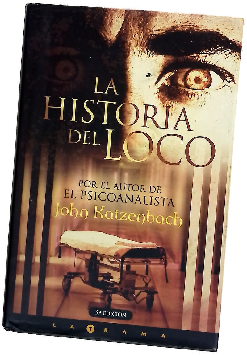 La historia del loco (Latrama)