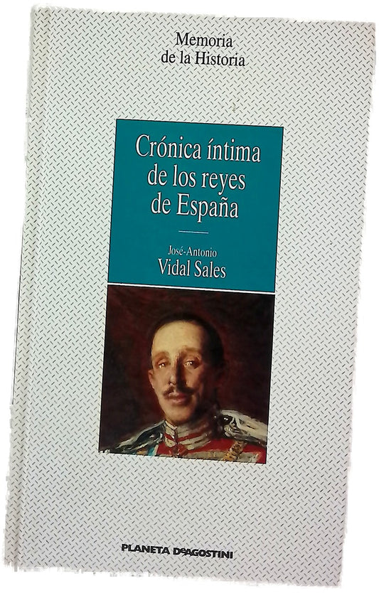 Crónica íntima de los reyes de España