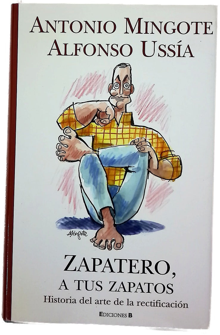 Zapatero, a tus zapatos historia del arte de la rectificación