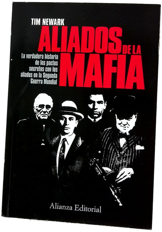 Aliados de la mafia la verdadera historia de los pactos secretos con los aliados en la Segunda Guerra Mundial