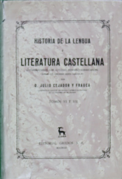 Historia de la lengua y literatura castellana (comprendidos los autores hispanoamericanos) (t. VI  y VII)