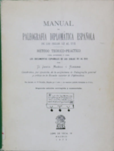 Manual de paleografía diplomática española de los siglos XII al XVII