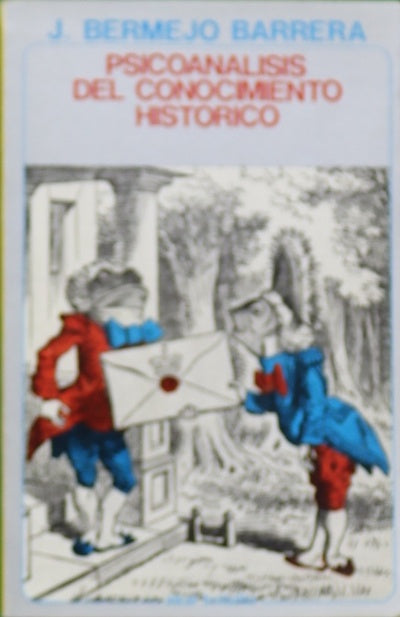 Psicoanálisis del conocimiento histórico