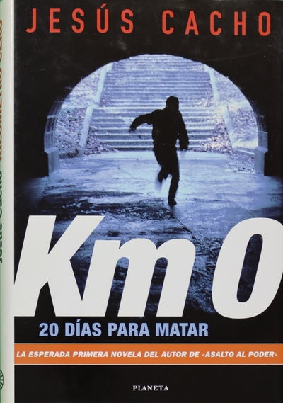 Km 0, 20 días para matar