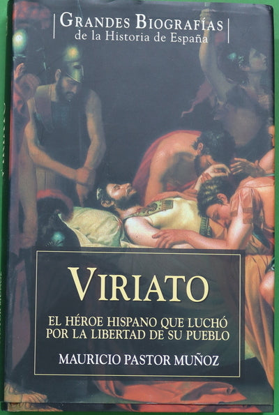 Viriato el héroe hispano que luchó por la libertad de su pueblo