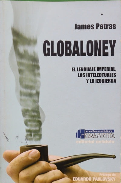 Globaloney. El lenguaje imperial, los intelectuales y la izquierda