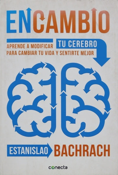 EnCambio : aprendre a modificar tu cerebro para cambiar tu vida y sentirte mejor