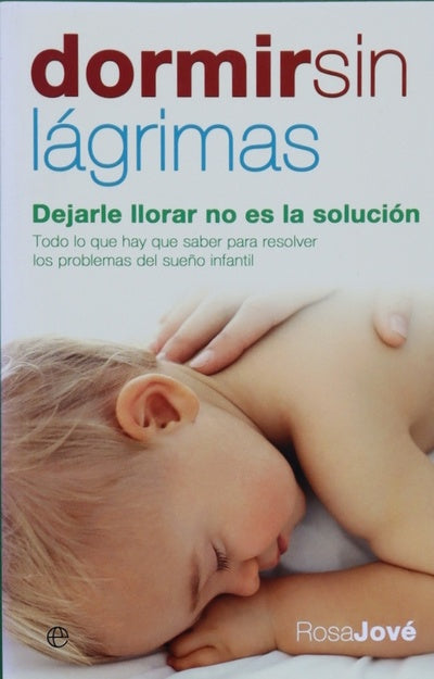 Dormir sin lágrimas dejarle llorar no es la solución