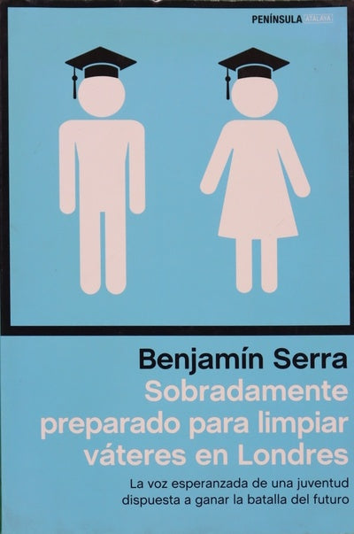 Sobradamente preparados para limpiar váteres en Londres : la voz esperanzada de una juventud dispuesta a ganar la batalla del futuro