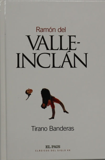 Tirano Banderas novela de tierra caliente