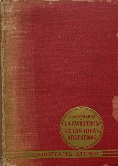 La evolución de las ideas argentinas
