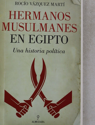 Hermanos Musulmanes en Egipto : una historia política