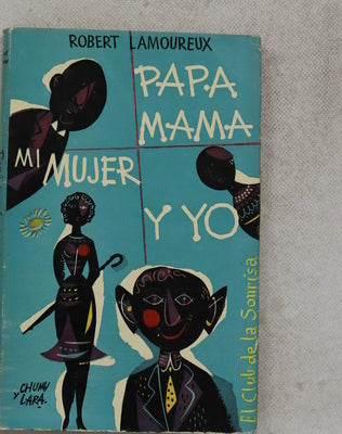 Papá, mamá, mi mujer y yo