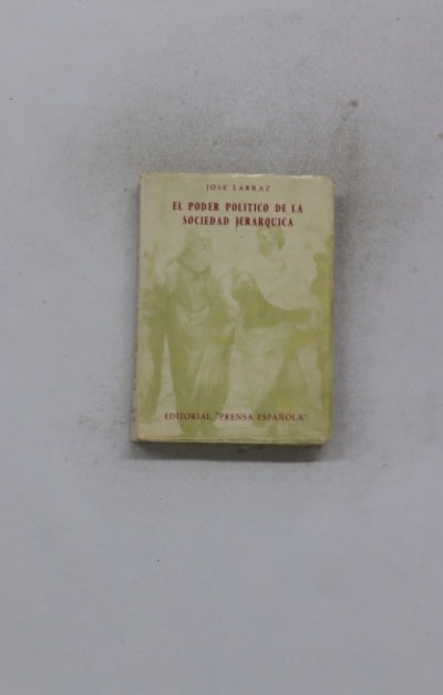 El poder político de la sociedad jerárquica