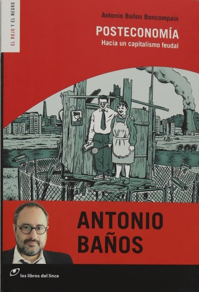 Posteconomía : hacia un capitalismo feudal