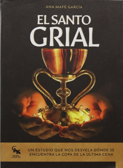 El Santo Grial : un estudio que nos desvela dónde se encuentra la copa de la última cena