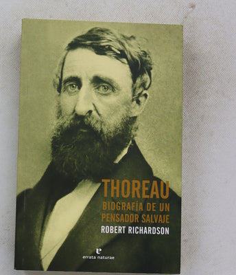 Thoreau : biografía de un pensador salvaje