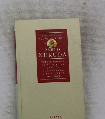 Veinte poemas de amor y una canción desesperada Cien sonetos de amor